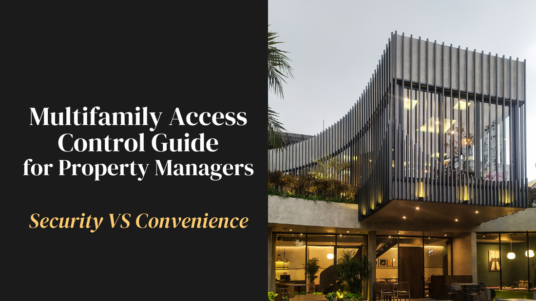 Achieving Optimal Security and Convenience: A Multifamily Access Control Guide for Property Managers